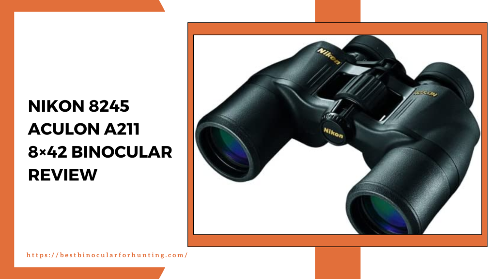 Nikon 8245 Aculon A211 8×42 Binocular Review